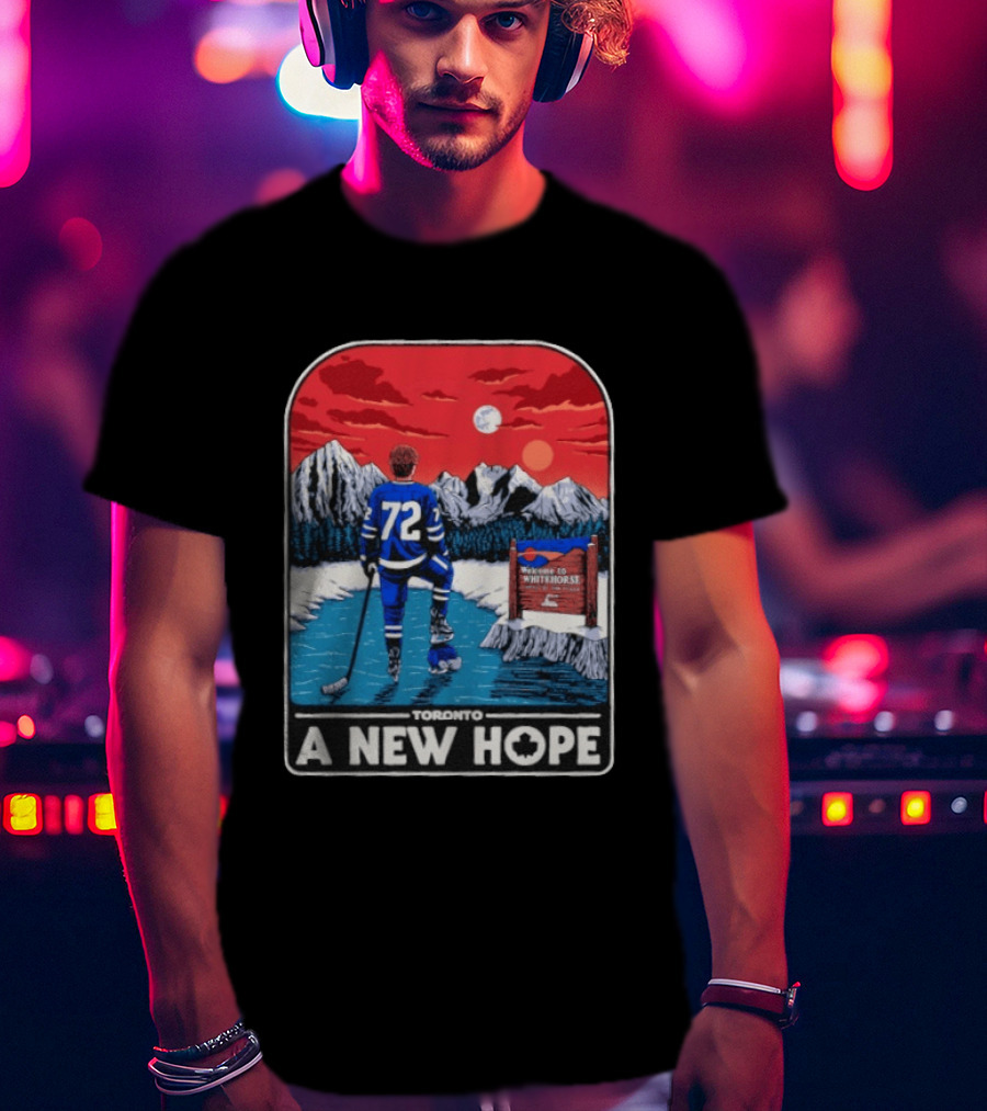 Toronto Maple Leafs 72 A New Hope Welcome To Whitehorse T-Shirt