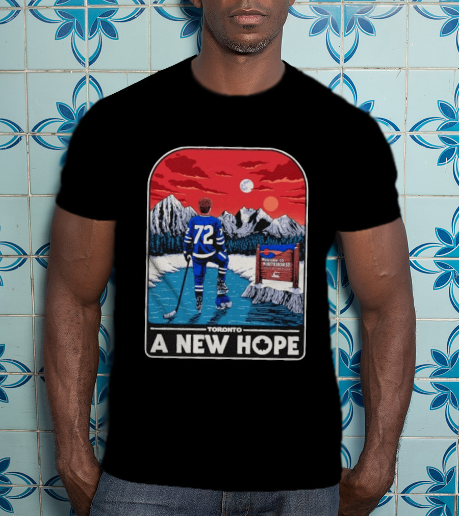 Toronto Maple Leafs 72 A New Hope Welcome To Whitehorse T-Shirt