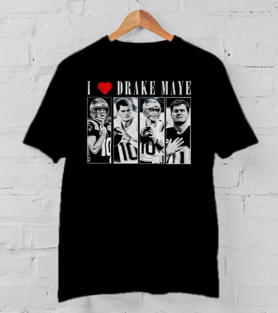 I Love Drake Maye New England Patriots Football 2025 Quarterback T-Shirt