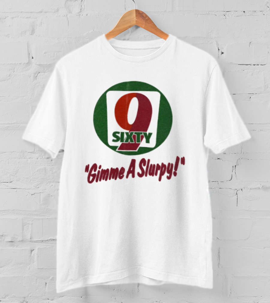 9 Sixty Gimme A Slurpy T-Shirt