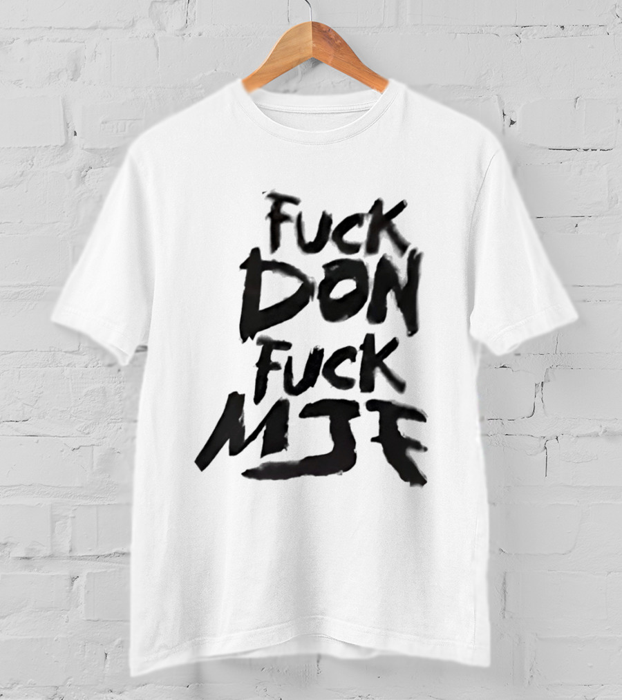 Andrade El Idolo Fuck Don Fuck MJK T-Shirt