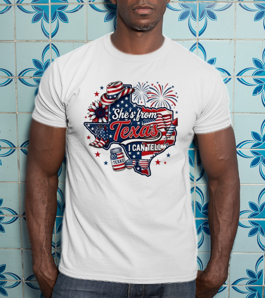 She's From Texas I Can Tell Patriotic America Western 4th Of July Fireworks T-Shirt