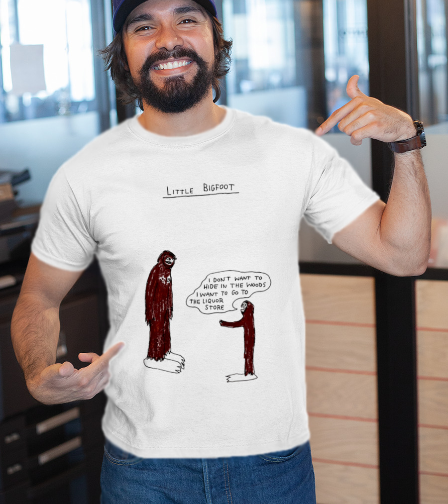 Little Bigfoot I Don't Want To Hide In The Woods Liquor Store Cartoon T-Shirt