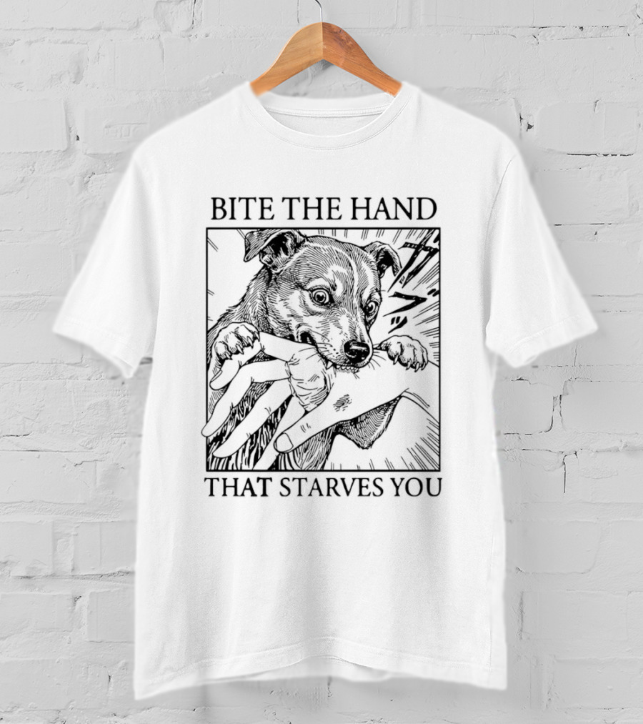Bite The Hand That Starves You Dog T-Shirt