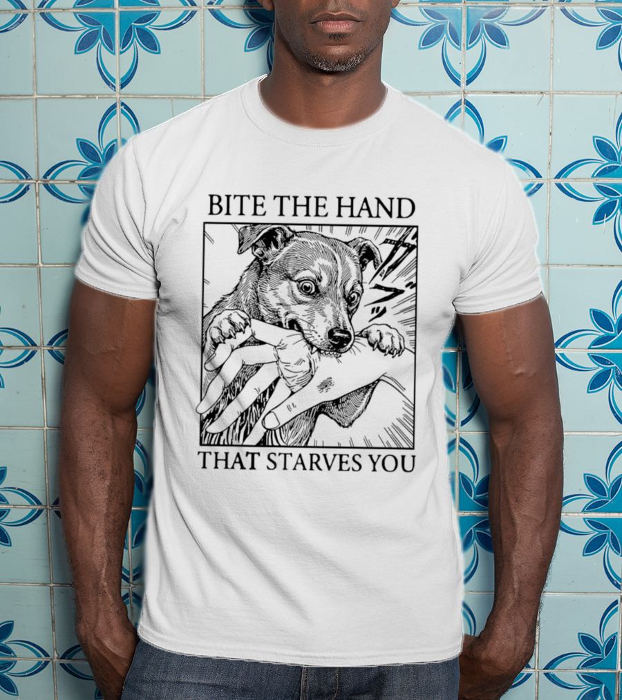 Bite The Hand That Starves You Dog T-Shirt