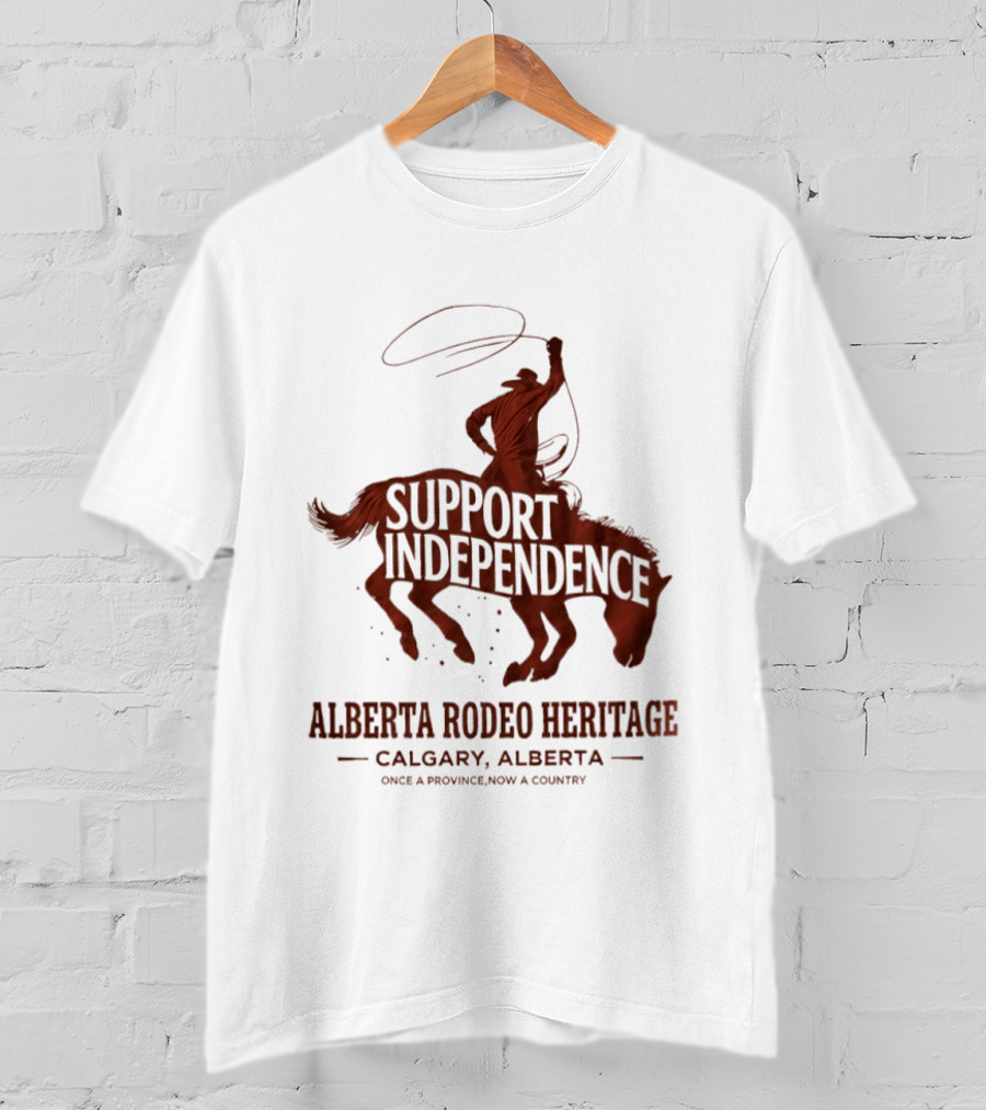 Support Independence Alberta Rodeo Heritage Calgary Alberta T-Shirt