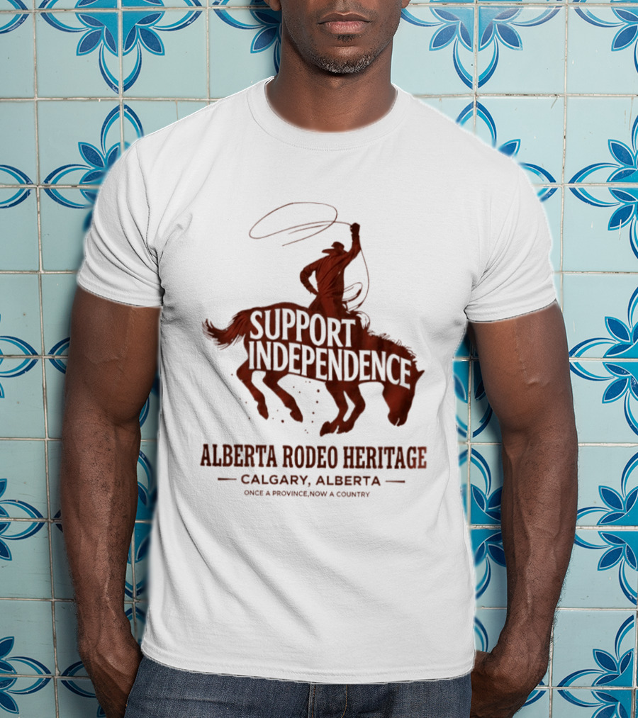 Support Independence Alberta Rodeo Heritage Calgary Alberta T-Shirt