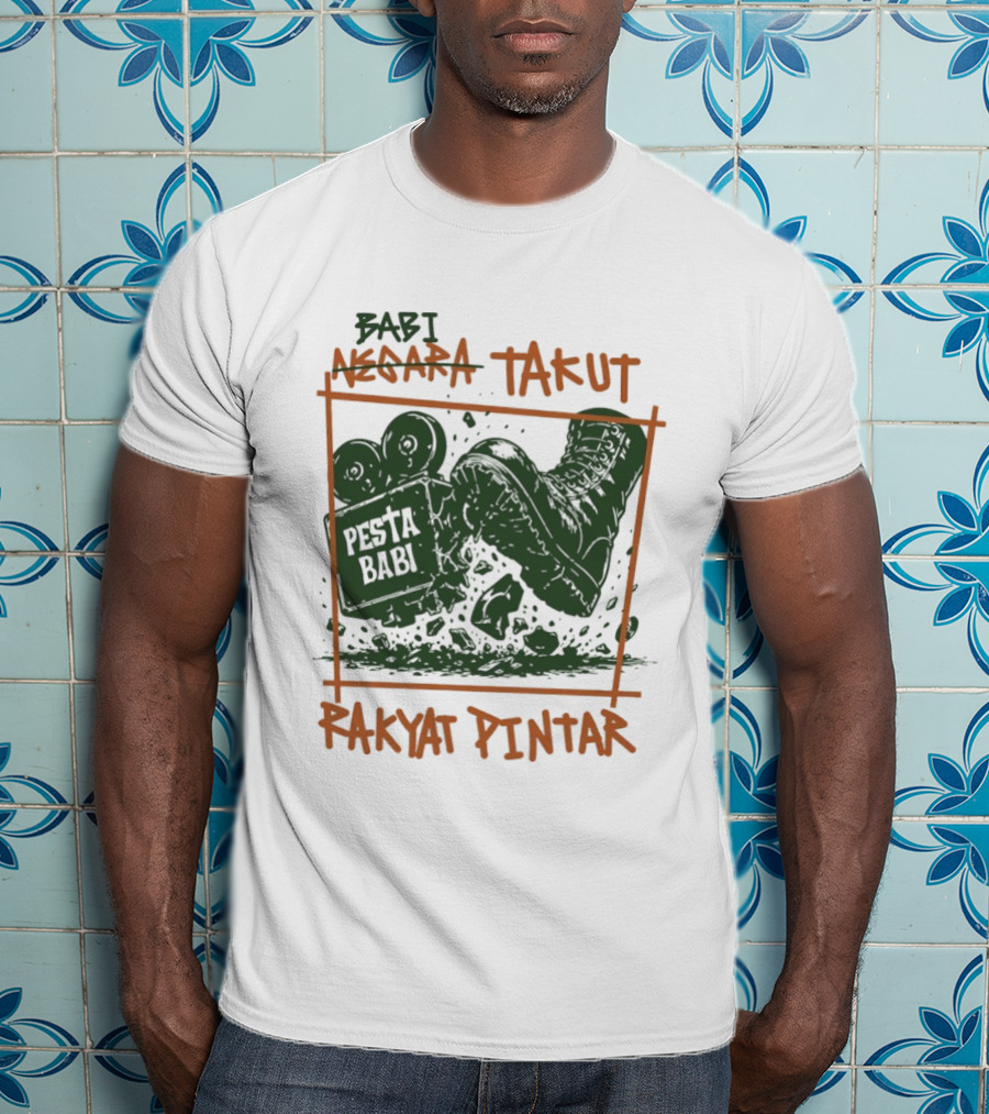 Babi Negara Takut Pesta Babi Rakyat Pintar T-Shirt