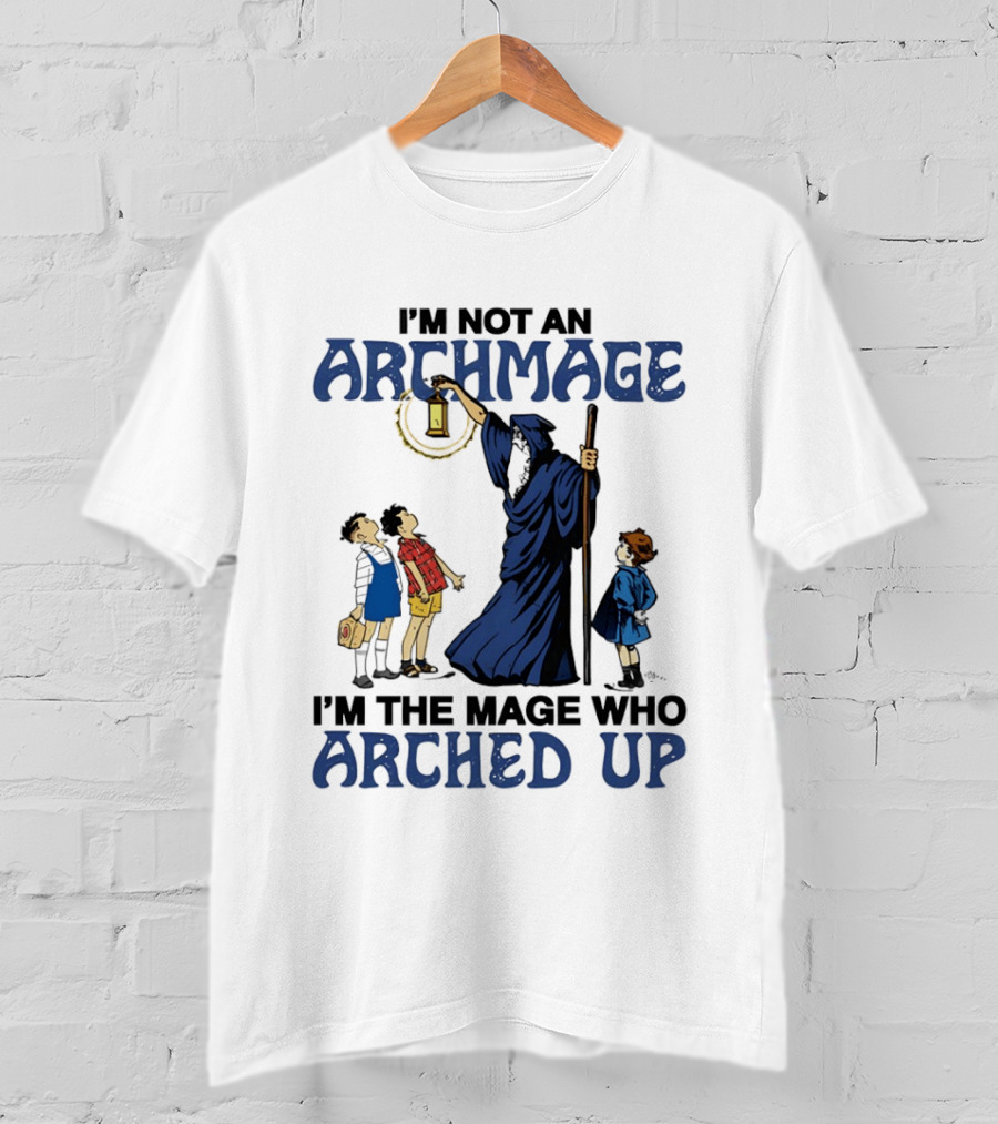 I'm Not An Archmage I'm The Mage Who Arched Up Wizard Kids Lantern T-Shirt