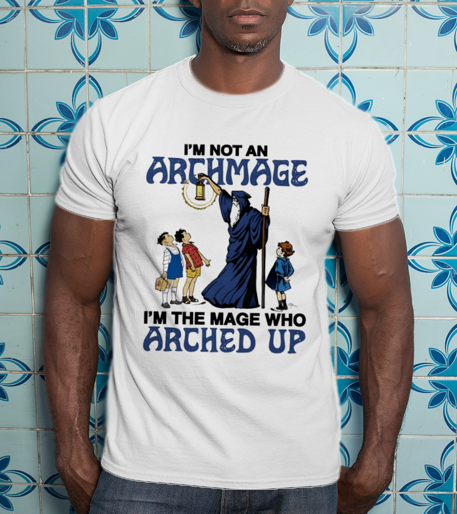 I'm Not An Archmage I'm The Mage Who Arched Up Wizard Kids Lantern T-Shirt