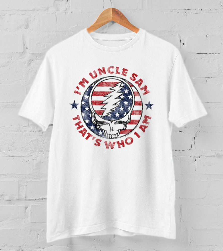 I'm Uncle Sam That's Who I Am Grateful Dead Skull With Stars And Stripes Lightning Bolt T-Shirt