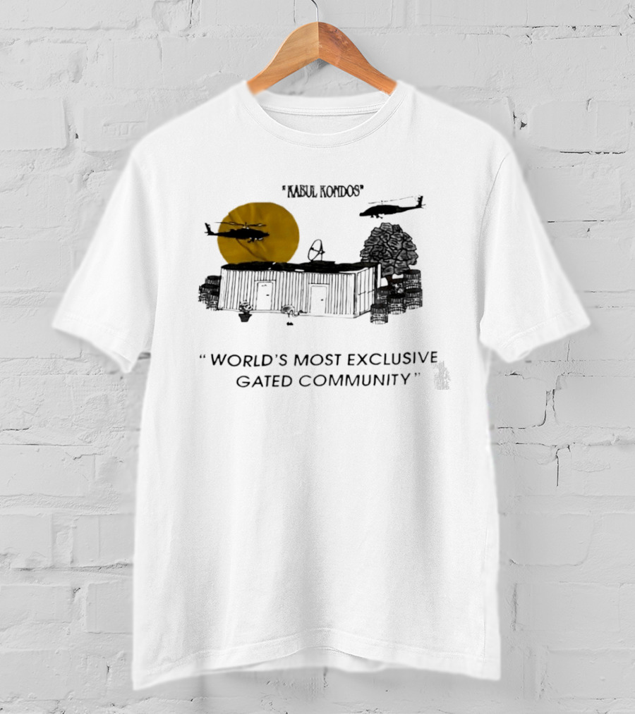 Kabul Kondos Helicopters At World's Most Exclusive Gated Community T-Shirt