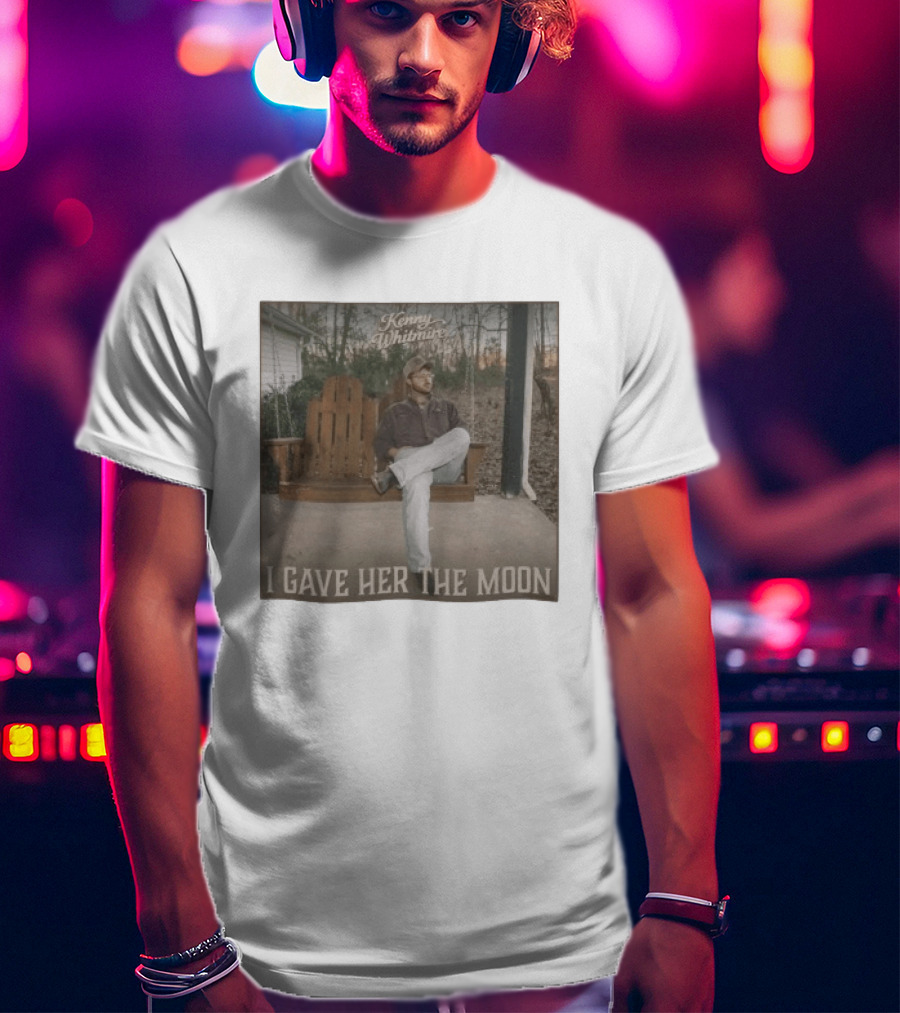 Kenny Whitmire I Gave Her The Moon Rustic Porch Scene T-Shirt