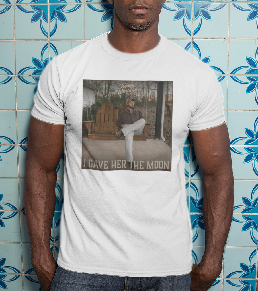 Kenny Whitmire I Gave Her The Moon Rustic Porch Scene T-Shirt