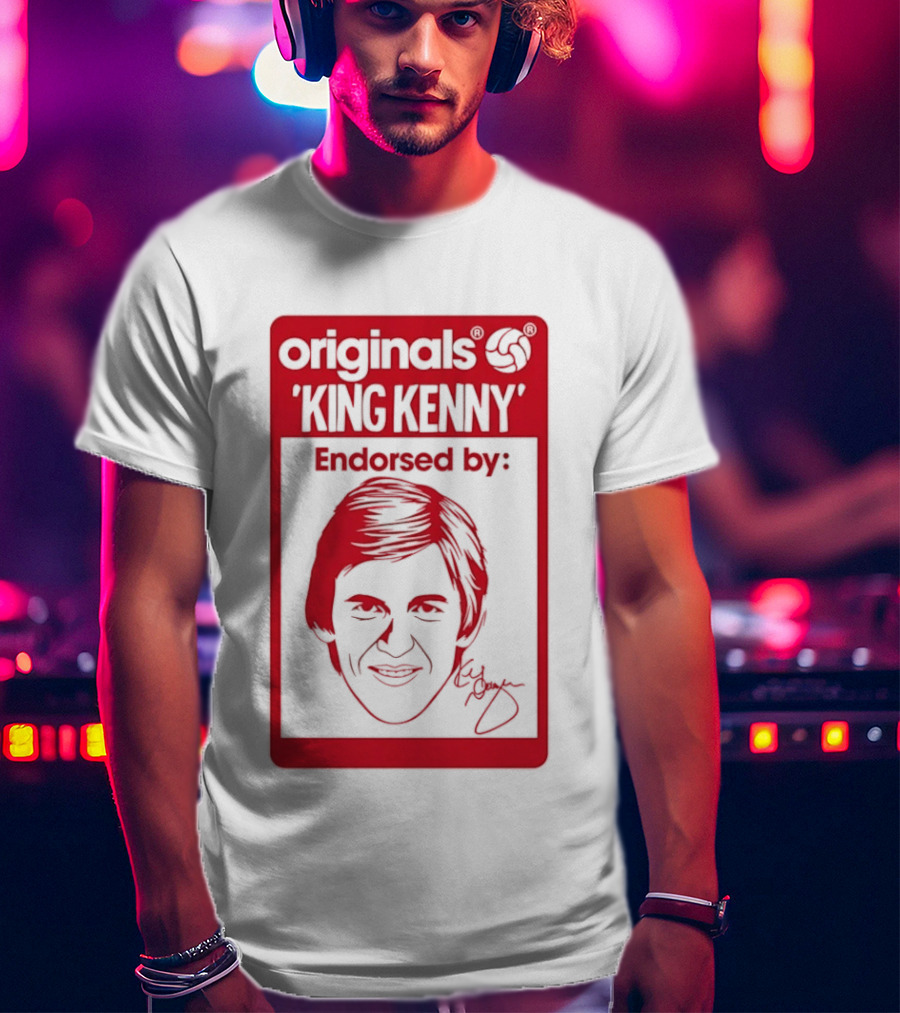 King Kenny Originals Endorsed By Liverpool FC Legend T-Shirt