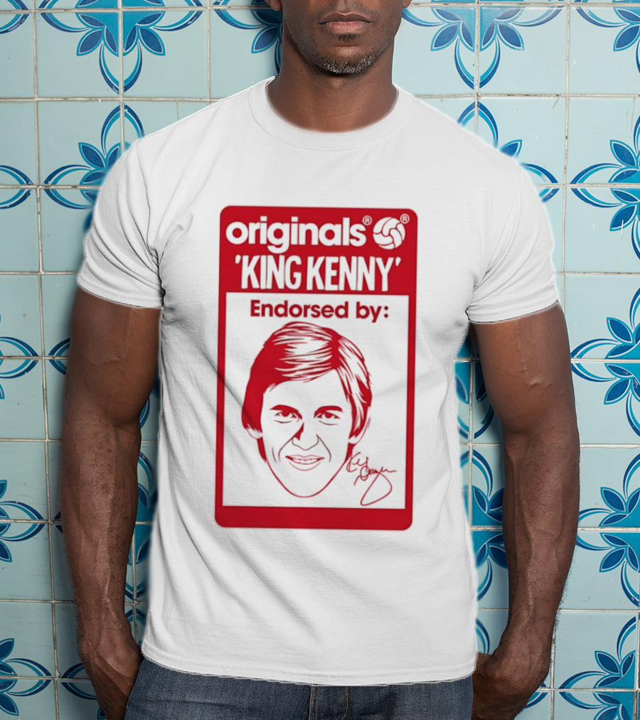 King Kenny Originals Endorsed By Liverpool FC Legend T-Shirt