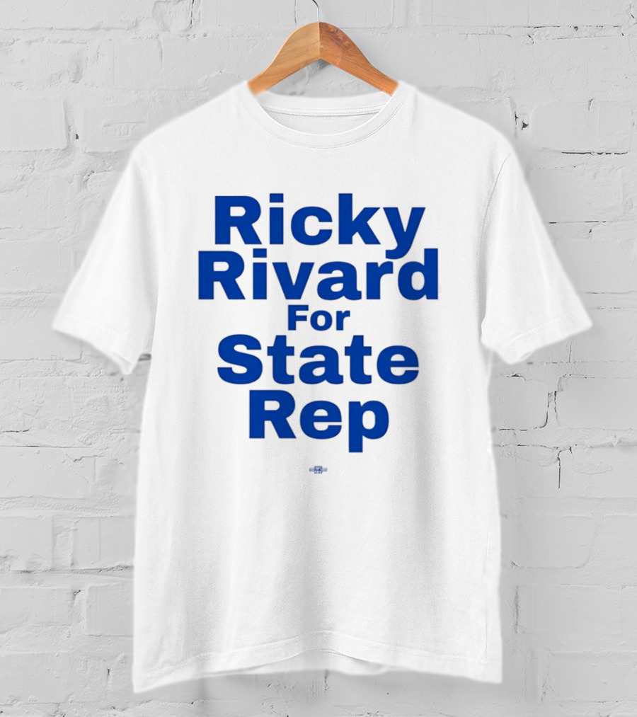 Ricky Rivard For State Representative Election Campaign T-Shirt