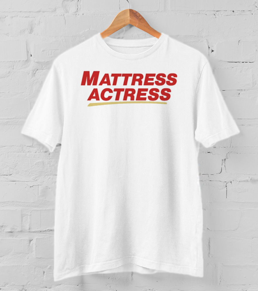 Mattress Actress Bold Red Lettering Wordplay T-Shirt