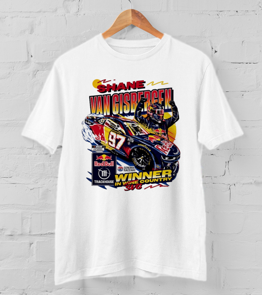 Shane Van Gisbergen Red Bull Trackhouse Racing Sonoma Raceway Winner SVG 97 T-Shirt