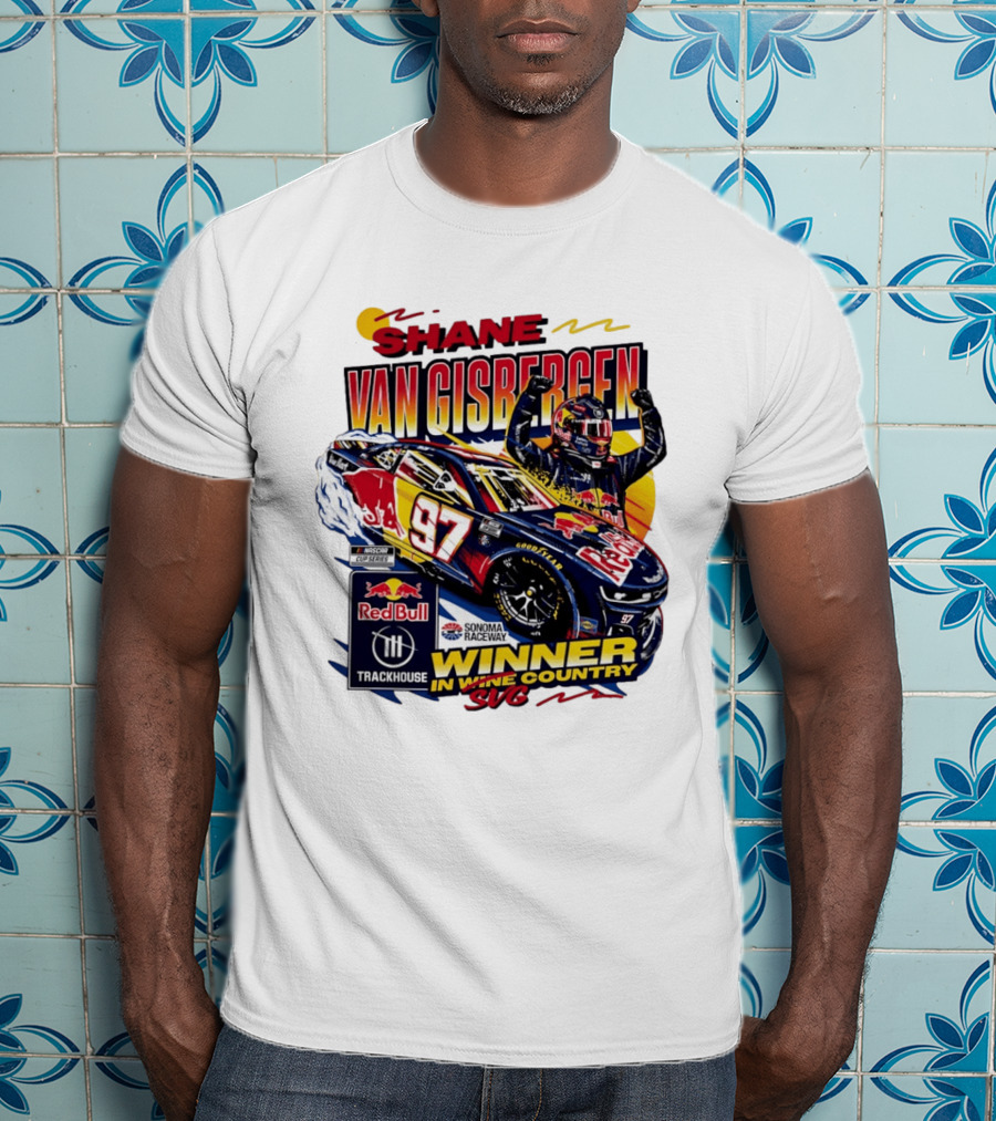 Shane Van Gisbergen Red Bull Trackhouse Racing Sonoma Raceway Winner SVG 97 T-Shirt