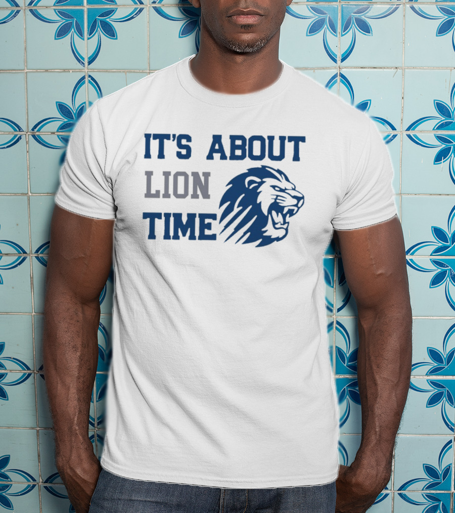 Detroit Lions Football It's About Lion Time With Roaring Lion T-Shirt