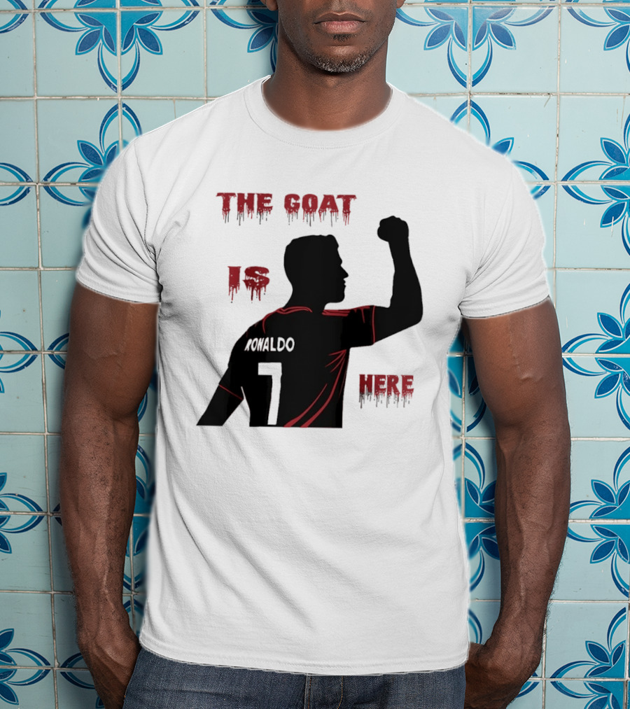 The Goat Is Here Cristiano Ronaldo 7 T-Shirt