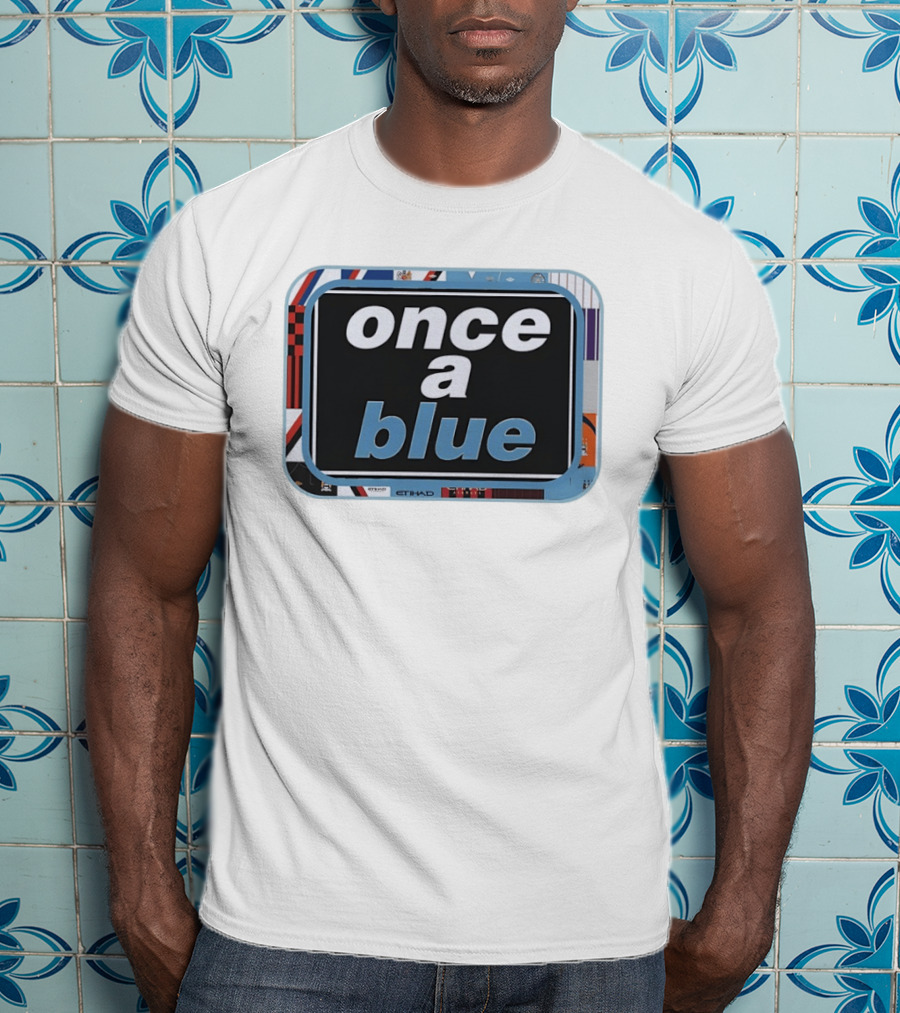 Once A Blue Manchester City FC Premier League Etihad T-Shirt