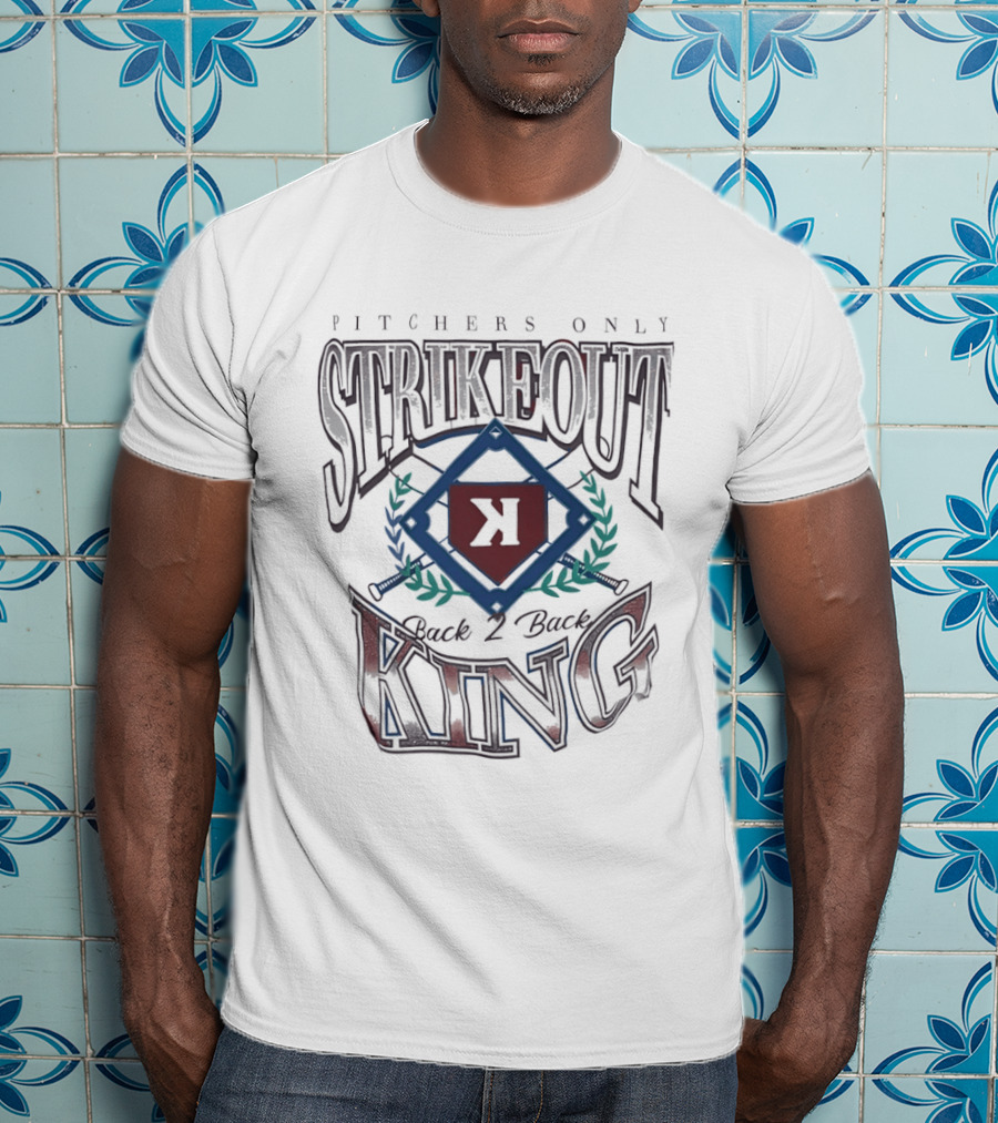 Pitchers Only Strikeout King Back 2 Back T-Shirt