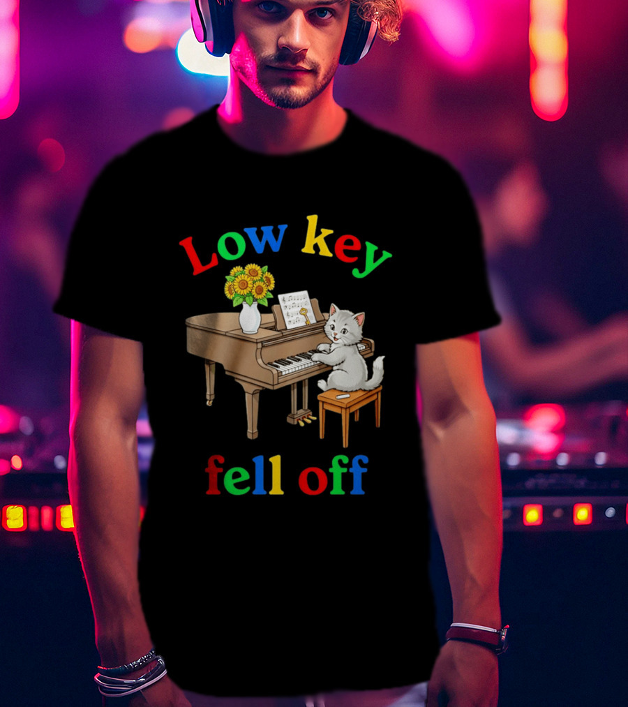 Low Key Cat On Piano Fell Off T-Shirt