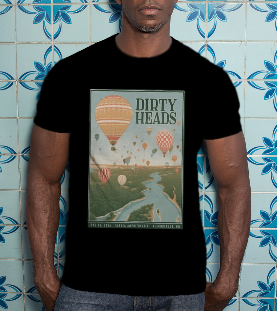 Dirty Heads Sandia Amphitheater Albuquerque NM Hot Air Balloons June 27 2026 T-Shirt