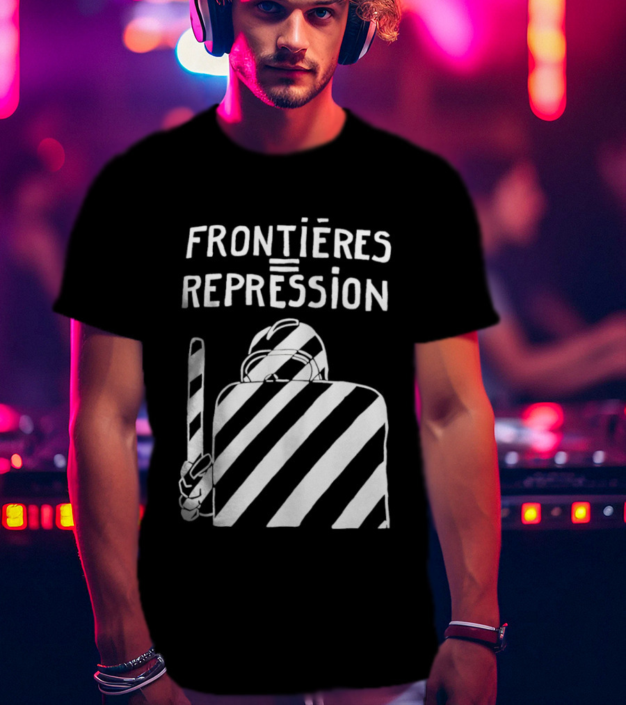 Frontieres Repression Protest Symbolism Bold Font White Stripes T-Shirt