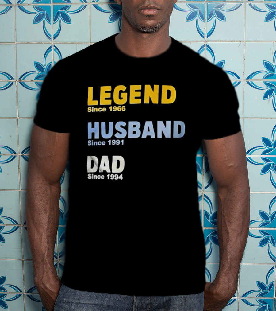 Legend Since 1966 Husband Since 1991 Dad Since 1994 T-Shirt