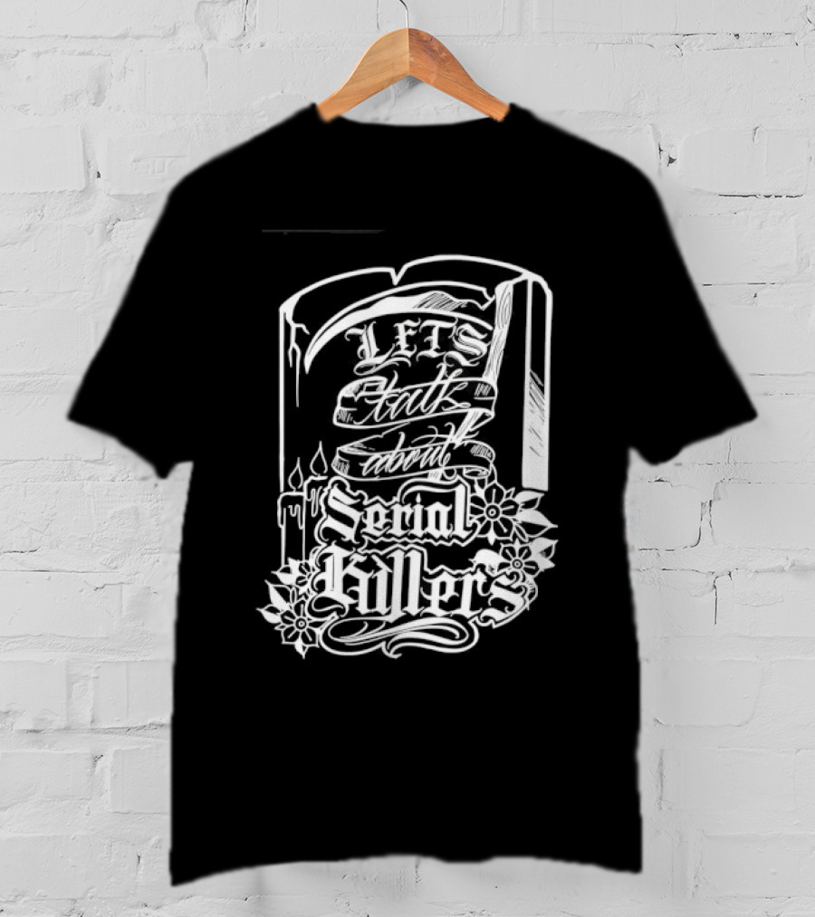 Let's Talk About Serial Killers True Crime Book T-Shirt