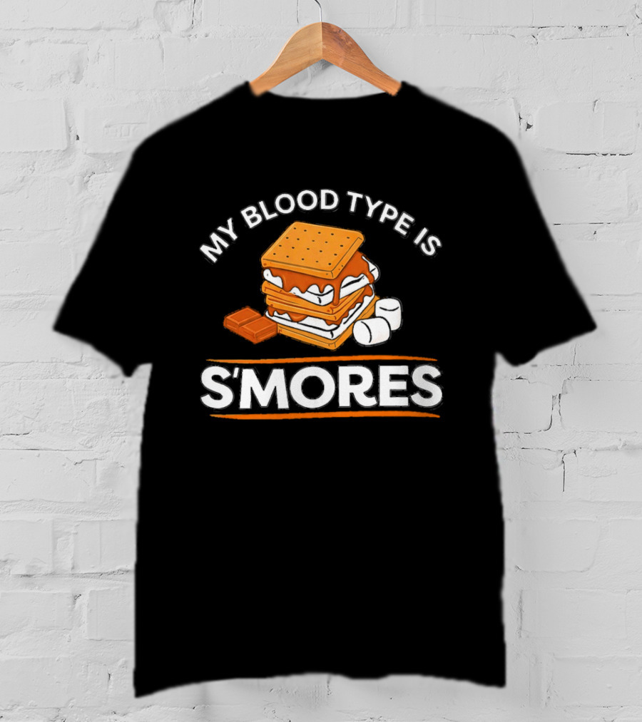My Blood Type Is S'mores Marshmallow Camping Snack T-Shirt