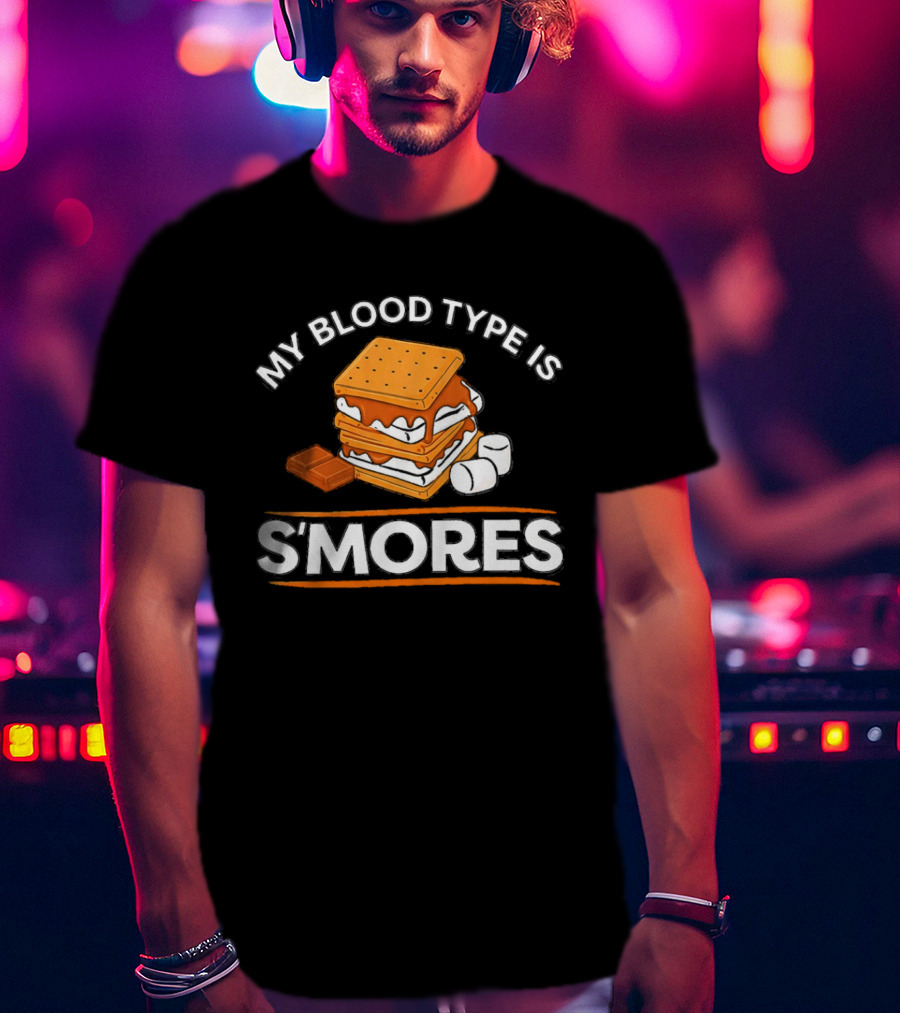 My Blood Type Is S'mores Marshmallow Camping Snack T-Shirt
