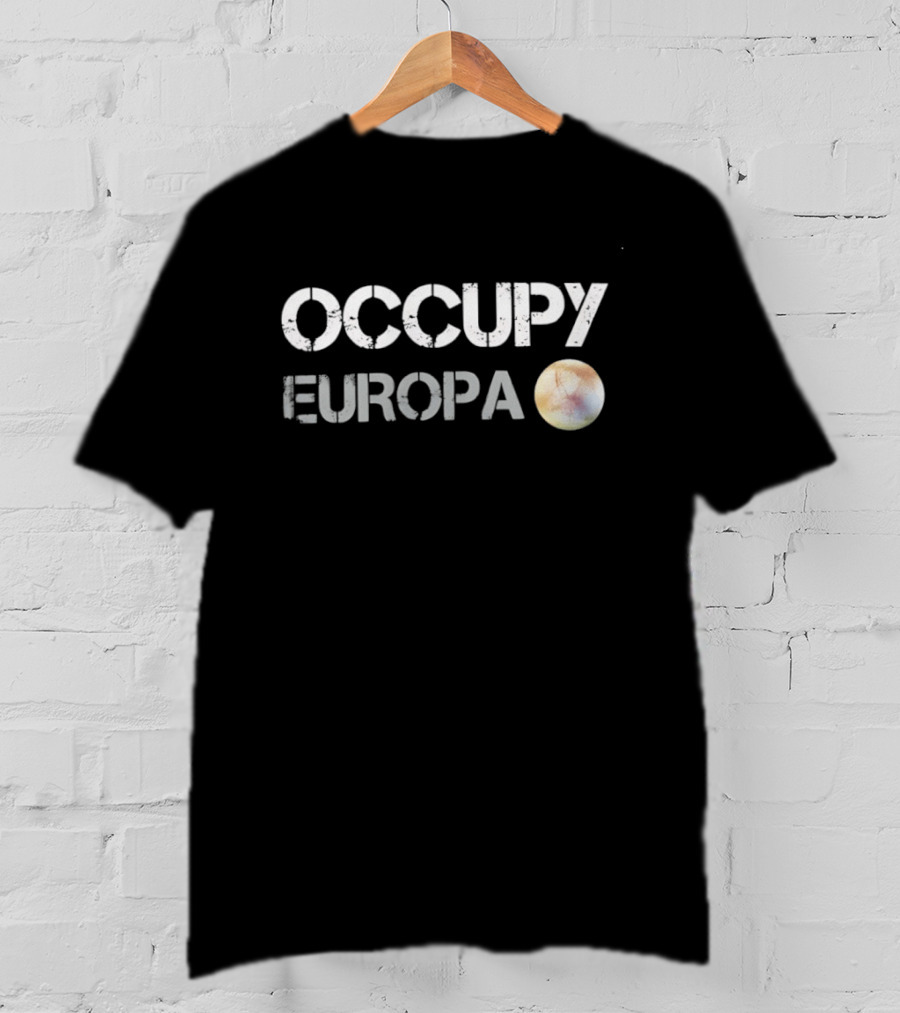 Occupy Europa Space Astronomy Jupiter Moon Exploration T-Shirt