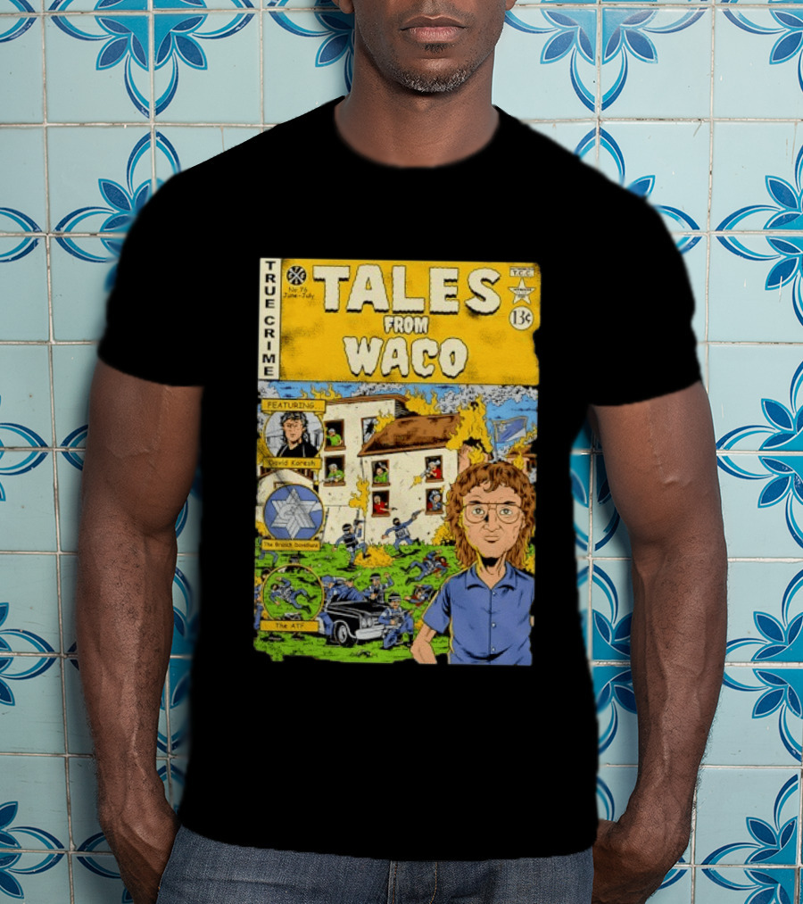 True Crime Tales From Waco David Koresh Branch Davidians ATF Comic Style Featuring T-Shirt