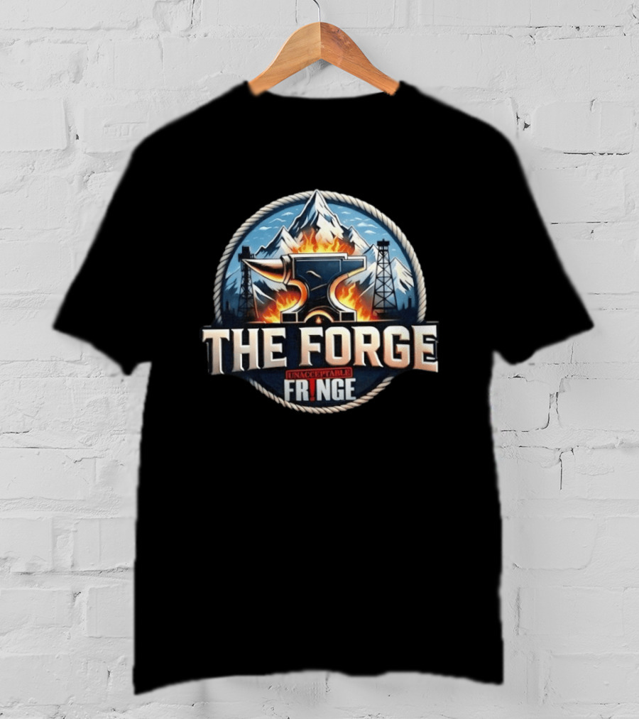 The Forge Unacceptable Fringe Anvil Mountains Oil Rigs Fire Rope Circle T-Shirt