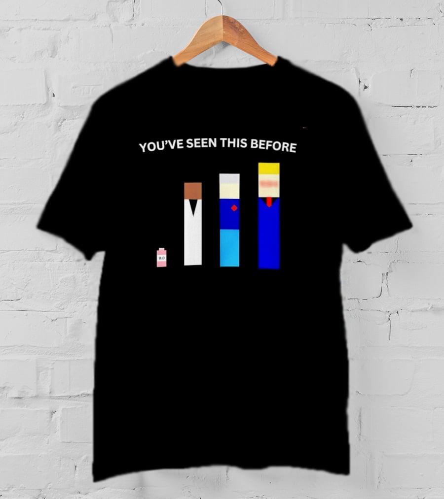 You've Seen This Before BO Minimalist Block Characters T-Shirt