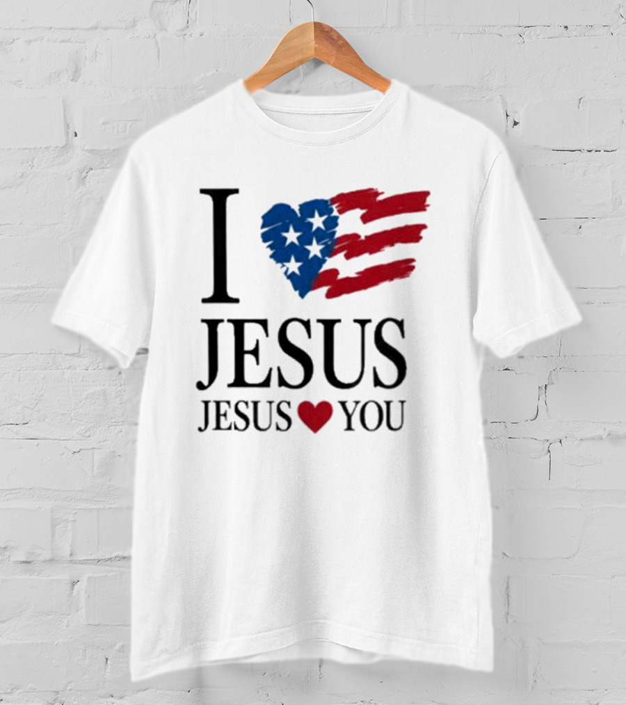 I Love Jesus Jesus Heart You American Flag Stars Stripes T-Shirt