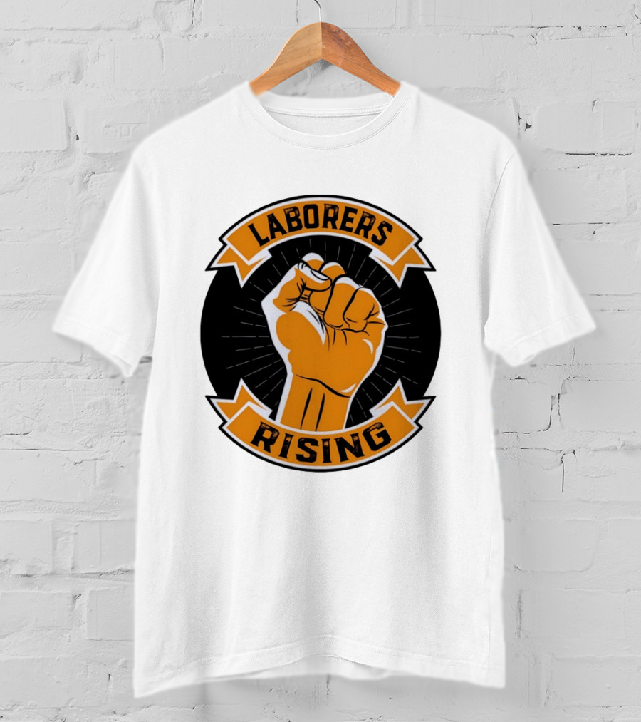 Laborers Rising Fist Solidarity Power Union Worker Movement T-Shirt
