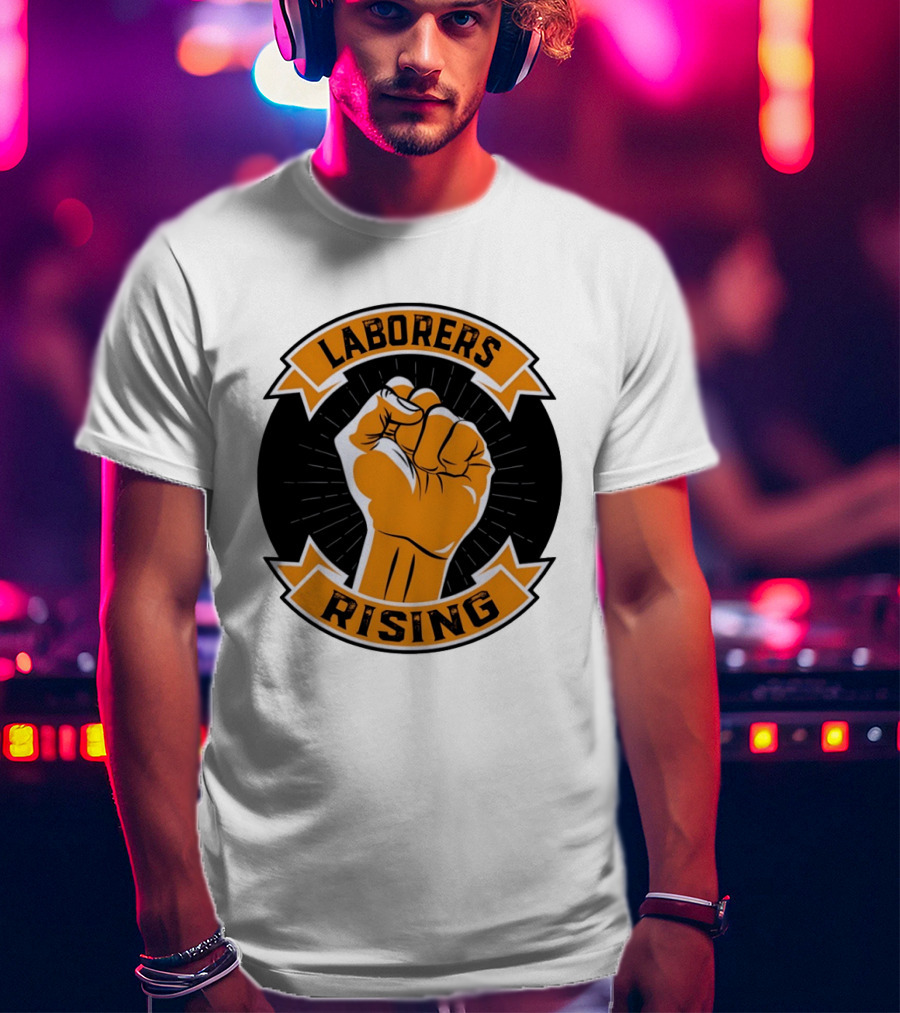 Laborers Rising Fist Solidarity Power Union Worker Movement T-Shirt