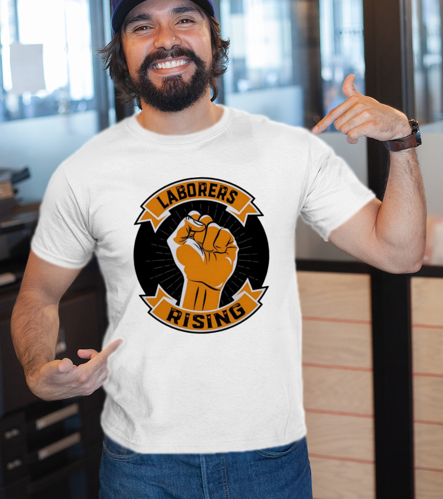 Laborers Rising Fist Solidarity Power Union Worker Movement T-Shirt