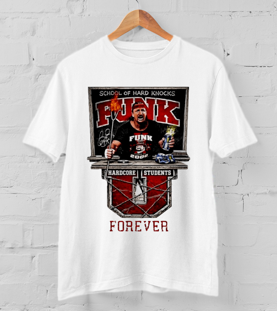 Terry Funk Hardcore Students School Of Hard Knocks Forever T-Shirt