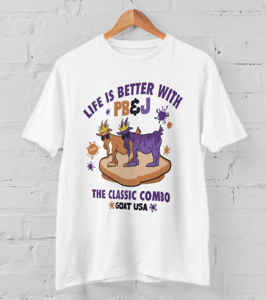 Life Is Better With PB&J The Classic Combo GOAT USA YUM T-Shirt