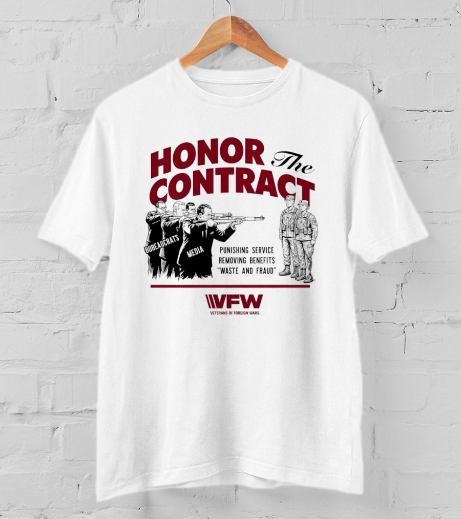 Honor The Contract Vfw Punishing Service Removing Benefits Waste And Fraud Veterans Of Foreign Wars T-Shirt