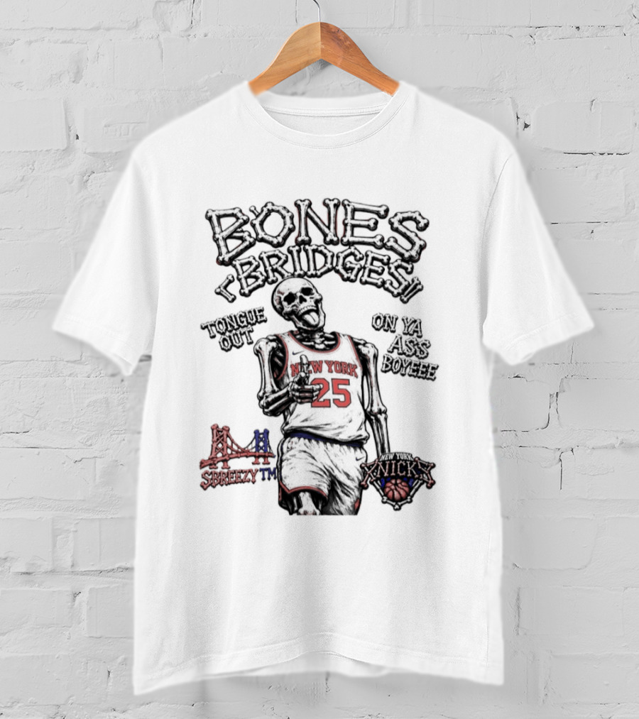 Bones Bridges New York Knicks 25 Breezy NBA Tongue Out On Ya Ass Boyeee T-Shirt
