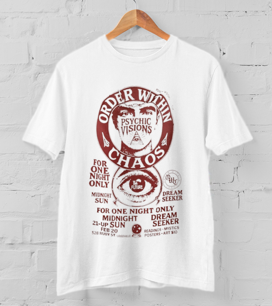 Order Within Chaos One Night Only Psychedelic Visual Eye Infinity T-Shirt