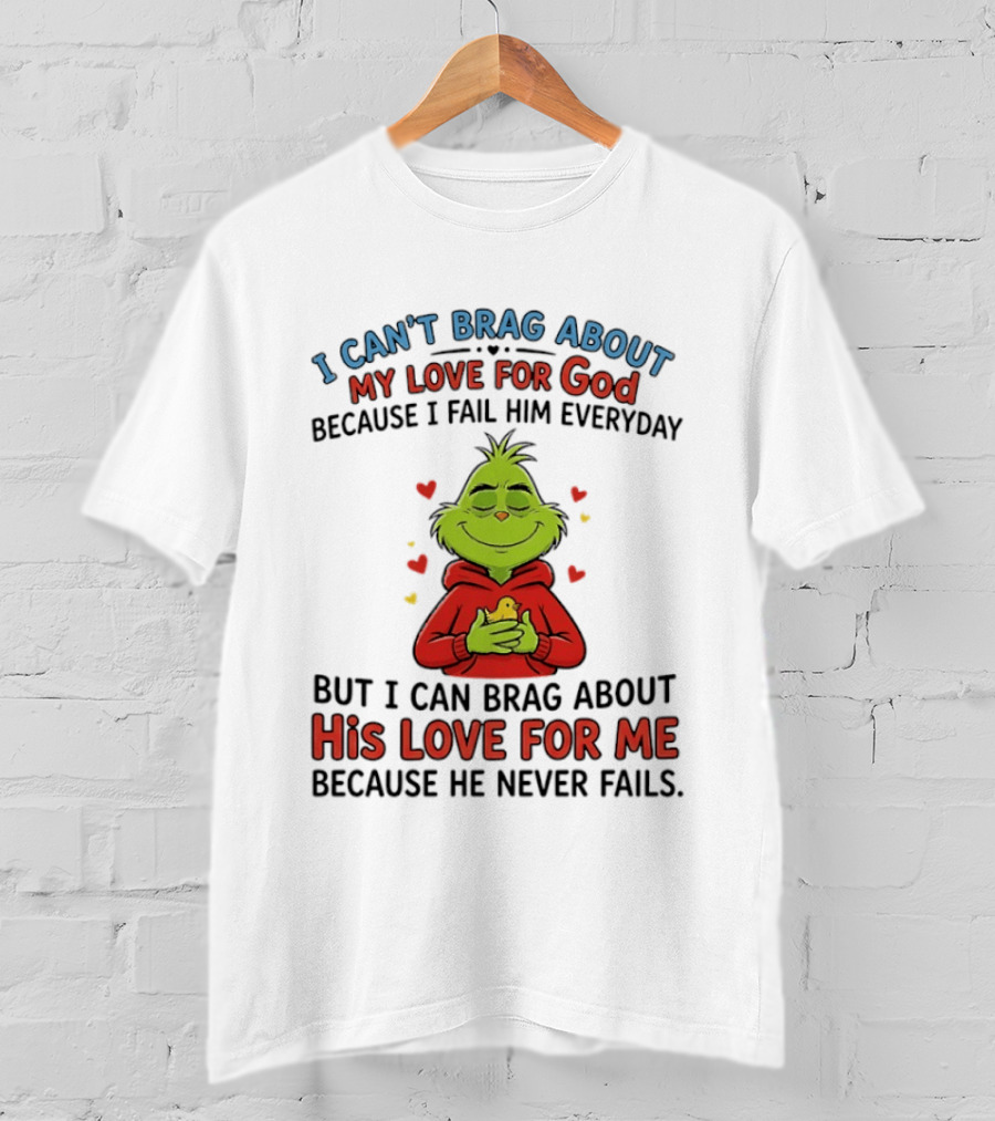 Grinch Embracing God's Unfailing Love Amid Personal Fails T-Shirt