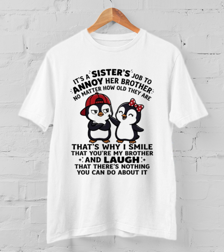 It's A Sister's Job To Annoy Her Brother Penguin Combo T-Shirt